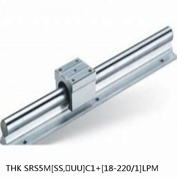 SRS5M[SS,​UU]C1+[18-220/1]LPM THK Miniature Linear Guide Caged Ball SRS Series
