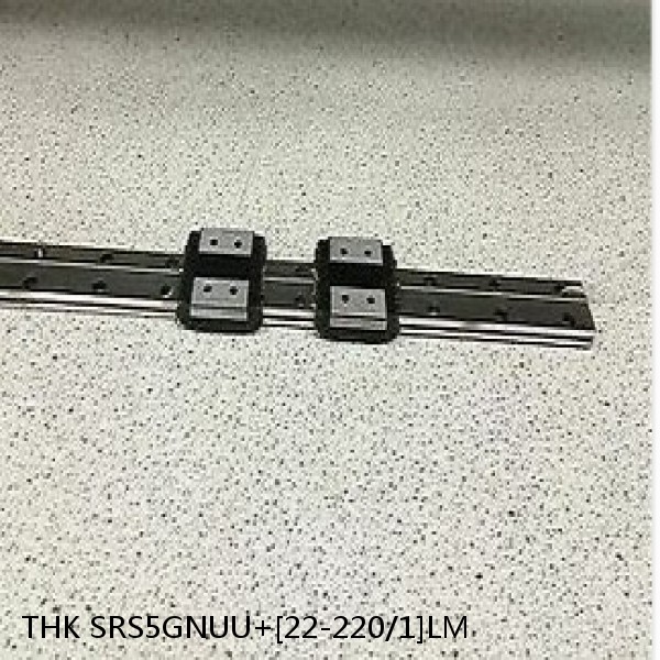 SRS5GNUU+[22-220/1]LM THK Linear Guides Full Ball SRS-G  Accuracy and Preload Selectable