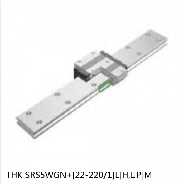 SRS5WGN+[22-220/1]L[H,​P]M THK Linear Guides Full Ball SRS-G  Accuracy and Preload Selectable